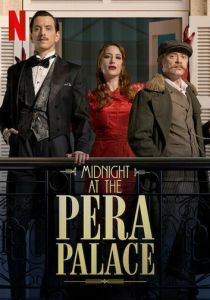 смотреть Полночь в отеле Пера Палас (2022)