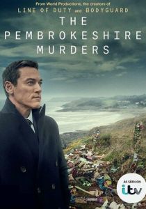 смотреть Убийства в Пембрукшире (2022)