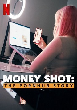 смотреть Денежный выстрел: История Pornhub (2023)